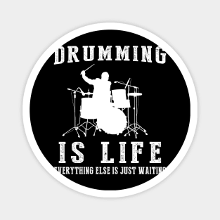 Drumming is Life: Where Waiting Finds Its Rhythm! Magnet